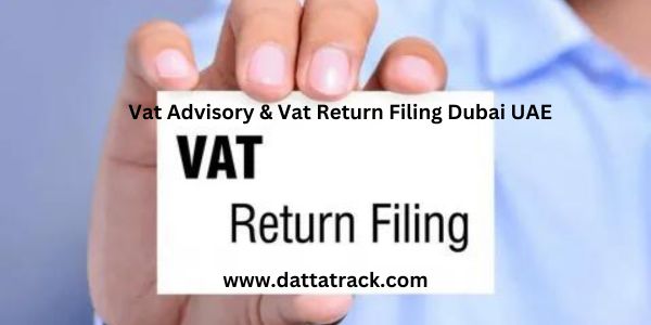 Vat Advisory & Vat Return Filing Dubai UAE